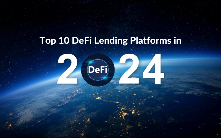 Top 10 DeFi Lending Platforms in 2024